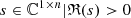 $ s\in {\mathbb{C}}^{1\times n}|\mathfrak{R}(s)>0$