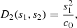 $$ {D}_2({s}_1,{s}_2)=\frac{{s}_1^2}{{c}_0}, $$