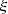 $ \xi $