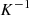 $ {K}^{-1}$