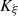 $ {K}_{\xi }$