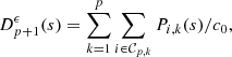 $$ {D}_{p+1}^{\epsilon }(s)=\sum_{k=1}^p \sum_{i\in {\mathcal{C}}_{p,k}} {P}_{i,k}(s)/{c}_0, $$