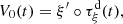 $$ {V}_0(t)={\xi }^{\prime}\circ {\tau }_{\xi }^{\mathrm{d}}(t), $$