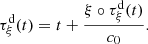 $$ {\tau }_{\xi }^{\mathrm{d}}(t)=t+\frac{\xi \circ {\tau }_{\xi }^{\mathrm{d}}(t)}{{c}_0}. $$