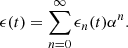 $$ \epsilon (t)=\sum_{n=0}^{\mathrm{\infty }} {\epsilon }_n(t){\alpha }^n. $$
