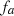 $ {f}_a$