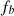 $ {f}_b$