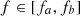 $ f\in [{f}_a,{f}_b]$