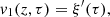 $$ {v}_1(z,\tau )={\xi }^{\prime}(\tau ), $$