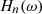 $ {H}_n(\omega )$