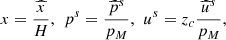 $$ x=\frac{\widehat{x}}{H},\enspace {p}^s=\frac{{\widehat{p}}^s}{{p}_M},\enspace {u}^s={z}_c\frac{{\widehat{u}}^s}{{p}_M}, $$