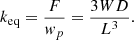 $$ {k}_{\mathrm{eq}}=\frac{F}{{w}_p}=\frac{3{WD}}{{L}^3}. $$