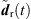 $ {\stackrel{\tilde }{{d}}}_{\mathrm{r}}(t)$