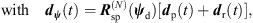 $$ \mathrm{with}\hspace{1em}{{d}}_{{\psi }}(t)={{R}}_{\mathrm{sp}}^{(N)}({{\psi }}_{\mathrm{d}})[{{d}}_{\mathrm{p}}(t)+{{d}}_{\mathrm{r}}(t)], $$