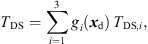 $$ {T}_{\mathrm{DS}}=\sum_{i=1}^3 {g}_i({{x}}_{\mathrm{d}})\enspace {T}_{\mathrm{DS},i}, $$