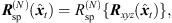 $$ {{R}}_{\mathrm{sp}}^{(N)}({\widehat{{x}}}_t)={R}_{\mathrm{sp}}^{(N)}\{{{R}}_{{xyz}}({\widehat{{x}}}_t)\}, $$