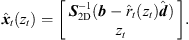 $$ {\widehat{{x}}}_t({z}_t)=\left[\begin{array}{c}{{S}}_{2\mathrm{D}}^{-1}({b}-{\widehat{r}}_t\left({z}_t\right)\widehat{{d}})\\ {z}_t\end{array}\right]. $$
