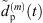 $ {\mathop{d}\limits^\tilde}_{\mathrm{p}}^{(m)}(t)$