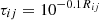 $ {\tau }_{{ij}}={10}^{{-0.1R}_{{ij}}}$