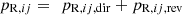 $ {p}_{\mathrm{R},{ij}}=\enspace {p}_{\mathrm{R},{ij},\mathrm{dir}}+{p}_{\mathrm{R},{ij},\mathrm{rev}}$