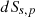 $ d{S}_{s,p}$