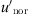 $ {u}_{\mathrm{nor}}^\mathrm{\prime}$