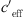 $ {c\mathrm{\prime}_{\mathrm{eff}}^{}$