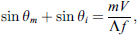 $$ \mathrm{sin}{\theta }_m+\mathrm{sin}{\theta }_i=\frac{{mV}}{\mathrm{\Lambda }f}, $$