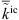 $ {\overline{\mathop{k}\limits^\tilde}}^{\mathrm{ic}}$