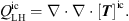 $$ {Q}_{\mathrm{LH}}^{\mathrm{ic}}=\nabla \cdot \nabla \cdot [{T}{]}^{\mathrm{ic}}. $$