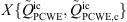 $ X\{{\mathop{Q}\limits^\tilde}_{\mathrm{PCWE}}^{\mathrm{ic}},{\mathop{Q}\limits^\tilde}_{\mathrm{PCWE},\mathrm{c}}^{\mathrm{ic}}\}$