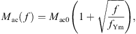 $$ {M}_{\mathrm{ac}}(f)={M}_{\mathrm{ac}0}\left(1+\sqrt{\frac{f}{{f}_{\mathrm{Ym}}}}\right), $$