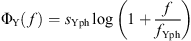 $$ {\mathrm{\Phi }}_{\mathrm{Y}}(f)={s}_{\mathrm{Yph}}\mathrm{log}\left(1+\frac{f}{{f}_{\mathrm{Yph}}}\right) $$