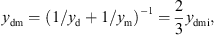 $$ {y}_{\mathrm{dm}}={\left(1/{y}_{\mathrm{d}}+1/{y}_{\mathrm{m}}\right)}^{-1}=\frac{2}{3}{y}_{\mathrm{dmi}}, $$