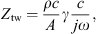 $$ {Z}_{\mathrm{tw}}=\frac{{\rho c}}{A}\gamma \frac{c}{{j\omega }}, $$