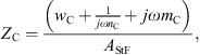 $$ {Z}_{\mathrm{C}}=\frac{\left({w}_{\mathrm{C}}+\frac{1}{j\omega {n}_{\mathrm{C}}}+j\omega {m}_{\mathrm{C}}\right)}{{A}_{\mathrm{StF}}}, $$