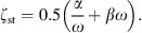 $$ {\zeta }_{\mathrm{st}}=0.5\left(\frac{\alpha }{\omega }+{\beta \omega }\right). $$
