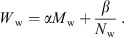 $$ {W}_{\mathrm{w}}={{\alpha M}}_{\mathrm{w}}+\frac{\beta }{{N}_{\mathrm{w}}}\enspace. $$