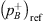 $ {\left({p}_B^{+}\right)}_{\mathrm{ref}}$