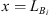 $ x={L}_{{B}_i}$