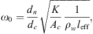 $$ {\omega }_0=\frac{{d}_n}{{d}_c}\sqrt{\frac{K}{{A}_c}\frac{1}{{\rho }_w{l}_{\mathrm{eff}}}}, $$
