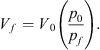 $$ {V}_f={V}_0\left(\frac{{p}_0}{{p}_f}\right). $$