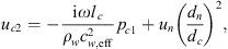 $$ {u}_{c2}=-\frac{\mathrm{i}\omega {l}_c}{{\rho }_w{c}_{w,\mathrm{eff}}^2}{p}_{c1}+{u}_n{\left(\frac{{d}_n}{{d}_c}\right)}^2, $$
