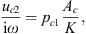 $$ \frac{{u}_{c2}}{\mathrm{i}\omega }={p}_{c1}\frac{{A}_c}{K}, $$