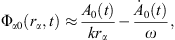 $$ {\mathrm{\Phi }}_{\alpha 0}\left({r}_{\alpha },t\right)\approx \frac{{A}_0(t)}{k{r}_{\alpha }}-\frac{{\dot{A}}_0(t)}{\omega }, $$
