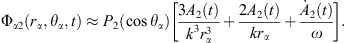 $$ {\mathrm{\Phi }}_{\alpha 2}\left({r}_{\alpha },{\theta }_{\alpha },t\right)\approx {P}_2\left(\mathrm{cos}{\theta }_{\alpha }\right)\left[\frac{3{A}_2(t)}{{k}^3{r}_{\alpha }^3}+\frac{2{A}_2(t)}{k{r}_{\alpha }}+\frac{{\dot{A}}_2(t)}{\omega }\right]. $$