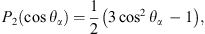 $$ {P}_2\left(\mathrm{cos}{\theta }_{\alpha }\right)=\frac{1}{2}\left(3{\mathrm{cos}}^2{\theta }_{\alpha }\enspace -1\right), $$