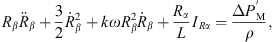 $$ {R}_{\beta }{\ddot{R}}_{\beta }+\frac{3}{2}{\dot{R}}_{\beta }^2+{k\omega }{R}_{\beta }^2{\dot{R}}_{\beta }+\frac{{R}_{\alpha }}{L}{I}_{{R\alpha }}=\frac{\Delta {P}_{\mathrm{M}}^\mathrm{\prime}}{\rho }, $$