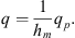 $$ q=\frac{1}{{h}_m}{q}_p. $$
