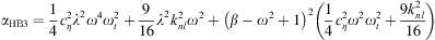 $$ {\alpha }_{\mathrm{HB}3}=\frac{1}{4}{c}_{\eta }^2{\lambda }^2{\omega }^4{\omega }_t^2+\frac{9}{16}{\lambda }^2{k}_{{nl}}^2{\omega }^2+{\left(\beta -{\omega }^2+1\right)}^2\left(\frac{1}{4}{c}_{\eta }^2{\omega }^2{\omega }_t^2+\frac{9{k}_{{nl}}^2}{16}\right) $$